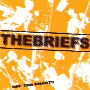 The Briefs - Off The Charts